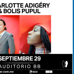 Charlotte Adigéry & Bolis Pupul llegaran al Auditorio BB