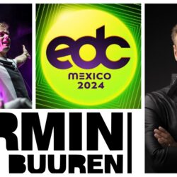 Armin Van Buuren vuelve con su estado de trance al EDC México tras 4 años.