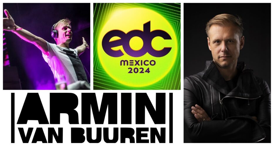 Armin Van Buuren vuelve con su estado de trance al EDC México tras 4 años.