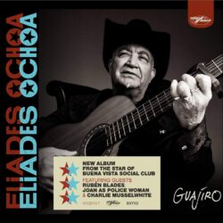 ELIADES OCHOA MIEMBRO DE BUENA VISTA SOCIAL CLUB ANUNCIA SU NUEVO ÁLBUM 'GUAJIRO'