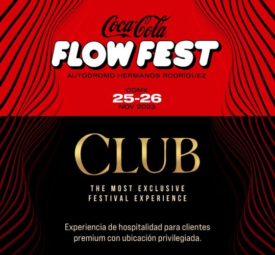 ACCESO LUJOSO “CLUB” EN EL COCA COLA FLOW FEST. ¿QUE ES?, INFORMACION, DONDE COMPRAR Y MAS.