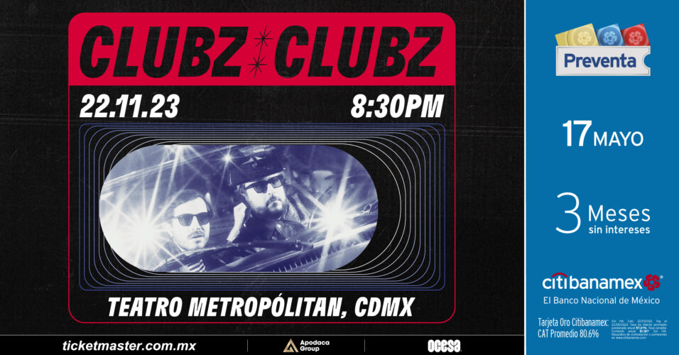 Clubz brillara en el Teatro Metropólitan