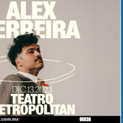 Alex Ferreira llega con nueva música al Teatro Metropólitan