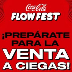 ¡Guarda la fecha! La venta a ciegas para el Flow Fest será el 29 de mayo, así quedan los precios.