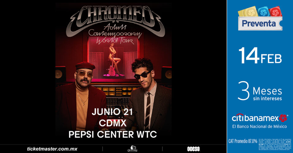 CHROMEO Pondrá a bailar al todo el Pepsi center