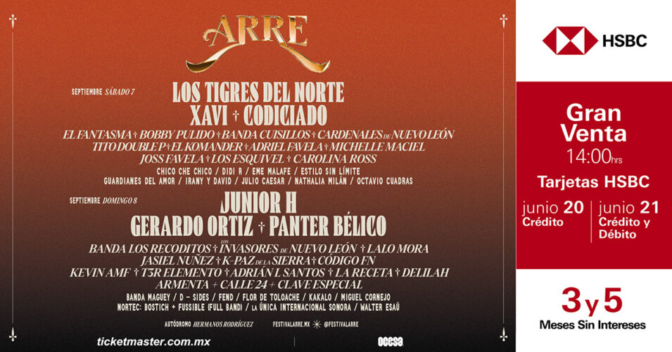 ¡Los Tigres del Norte, El Komander, Junior H y más! El Festival Arre anda bravo.