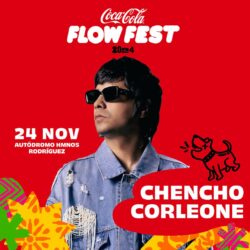 Chencho Corleone: Una Leyenda del Género Regresa al Festival de Reguetón Favorito de los Mexicanos, el Coca Cola Flow Fest 2024